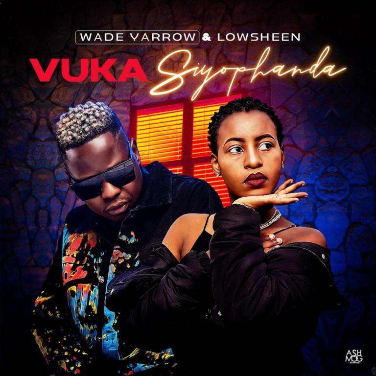 Wade Yarrow & Lowsheen – Vuka Siyophanda