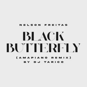 Nelson Freitas x DJ Tarico – Black Butterfly – Amapiano Remix